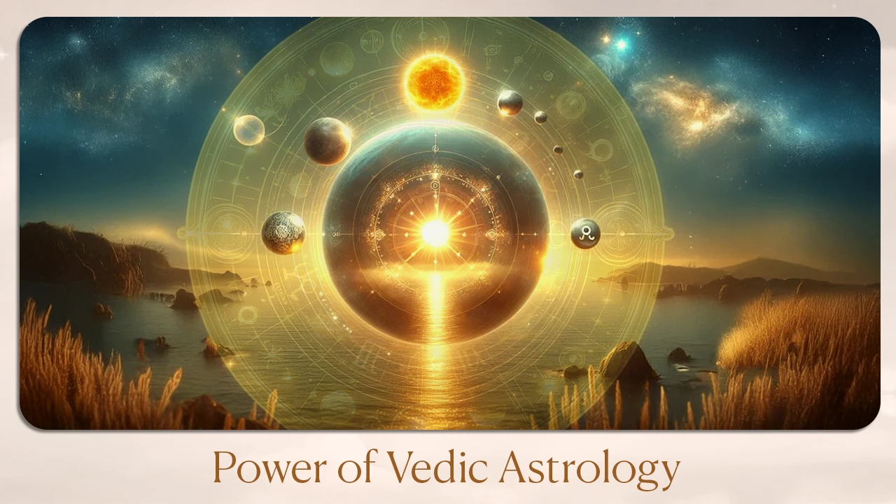 Power of Vedic Astrology